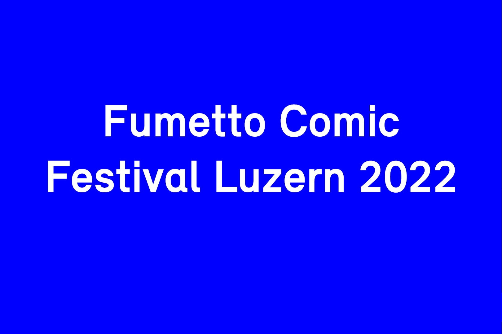 Fumetto Comic Festival Luzern 2022