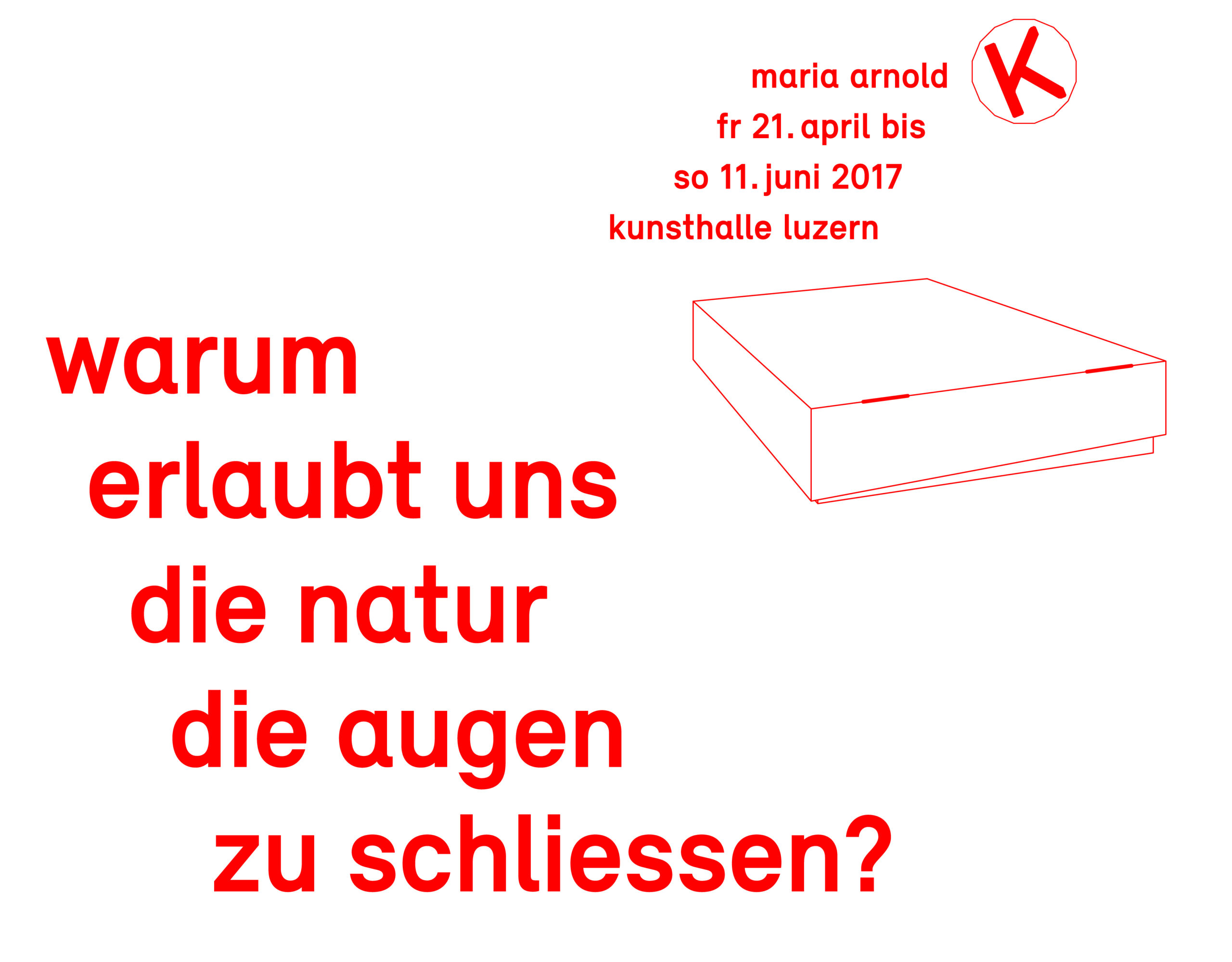 Maria Arnold – Warum erlaubt uns die Natur die Augen zu schliessen?